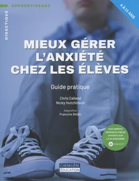Mieux gérer l'anxiété chez les élèves