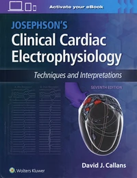 Josephson's Clinical Cardiac Electrophysiology