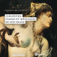Cléopâtre, usages et mésusages de son image