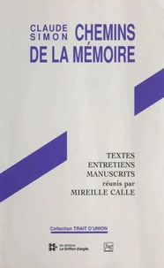 Claude Simon, chemins de la mémoire