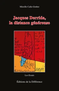 Jacques Derrida, la distance généreuse
