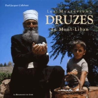 Les mystérieux druzes du Mont-Liban