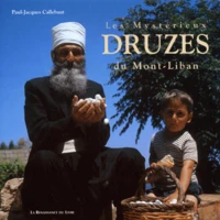 Les Mysterieux Druzes Du Mont-Liban