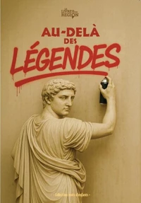 Au-delà des légendes