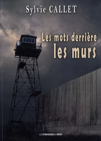 Les mots derrière les murs