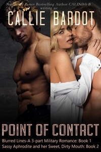  Callie Bardot - Boxed Set: Point of Contact Series, Books 1 &amp; 2.