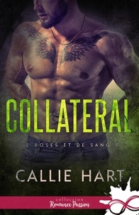 Callie Hart - De roses et de sang Tome 3 : Collatéral.