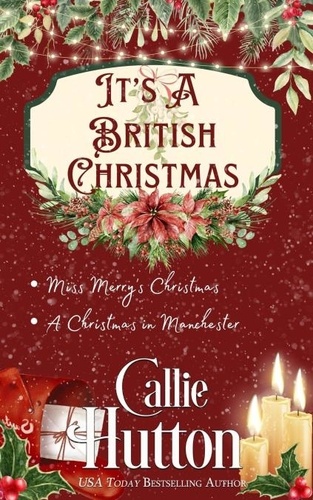  Callie Hutton - It's a British Christmas.