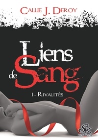 Livres à télécharger gratuitement pour ipad Liens de sang  - Tome 1, Rivalités par Callie J. Deroy in French