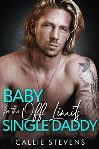 Baby For The Off Limits Single Daddy:
