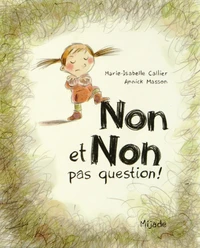 Non et non pas question !