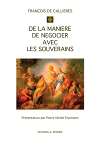 De la manière de négocier avec les souverains