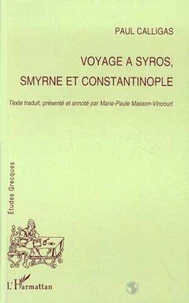 Voyage à Syros, Smyrne et Constantinople