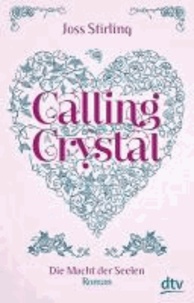Calling Crystal 03. Die Macht der Seelen.