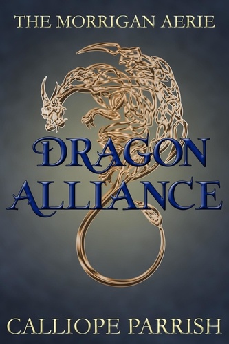  Calliope Parrish - Dragon Alliance - The Morrigan Aerie, #2.