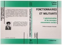 Calliope Spanou - Fonctionnaires et militants - Étude des rapports entre l'administration et les nouveaux mouvements sociaux.