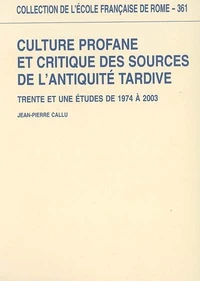 Culture profane et critique des sources de l'Antiquité tardive