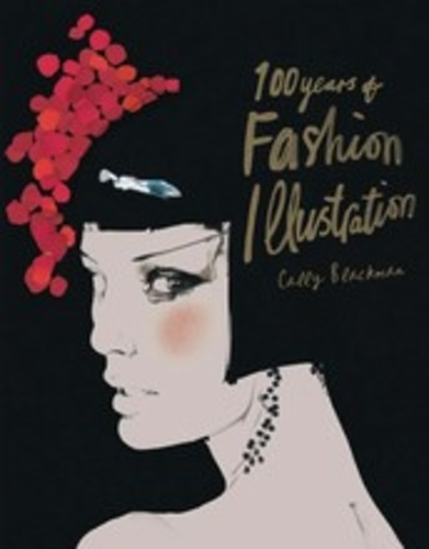 Cally Blackman - 100 years of fashion illustration.