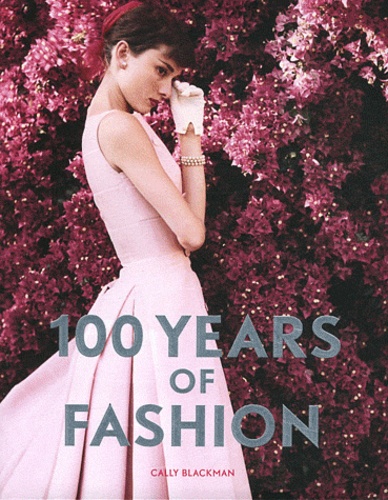 Cally Blackman - 100 Years of fashion.