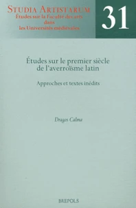 Etudes sur le premier siècle de l'averroïsme latin