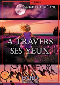 À travers ses yeux