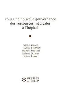 Pour une nouvelle gouvernance des ressources médicales à l'hôpital