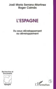 L'ESPAGNE. Du sous-développement au développement