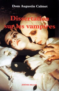 Dissertation Sur Les Vampires. Les Revenants En Corps, Les Excommunies, Les Oupires Ou Vampires, Brucolaques... 2eme Edition