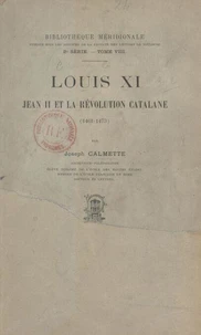 Louis XI, Jean II et la révolution catalane, 1461-1473