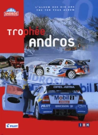Trophee Andros. L'Album Des Dix Ans : The Ten Year Album