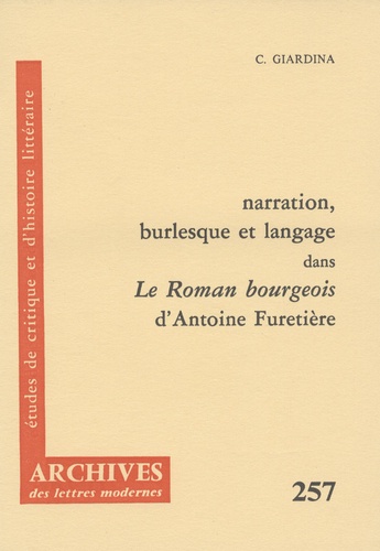 Narration burlesque et langage dans le roman bourgeois d'Antoine Furetière