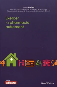 Exercer la pharmacie autrement