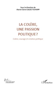 Colère, courage et création politique