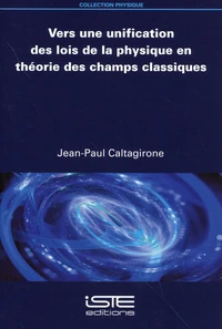Vers une unification des lois de la physique en théorie des champs classiques