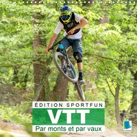  Calvendo Verlag GmbH - Edition Sport fun : VTT - Par monts et par vaux.
