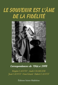 Le souvenir est l’âme de la fidélité