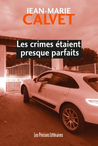 Les crimes étaient presque parfaits