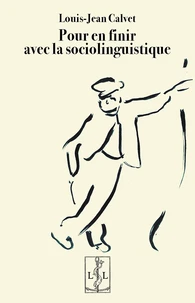 Pour en finir avec la sociolinguistique