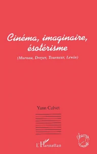 Cinéma, imaginaire, ésotérisme