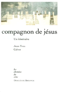 Compagnon De Jesus. Un Itineraire