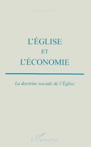 L'Eglise Et L'Economie. La Doctrine Sociale De L'Eglise