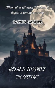 Allied Thrones: The Last Pact