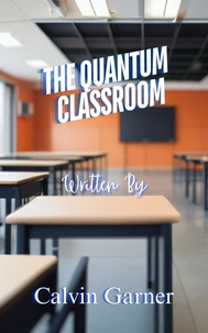 The Quantum Classroom