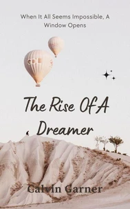 The Rise Of A Dreamer
