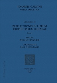 Calvin Jean - Praelectiones in librum prophetiarum Ieremiae - Series II. Opera exegetica.