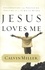 Jesus Loves Me. Celebrating the Profound Truths of a Simple Hymn