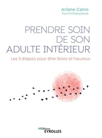 Prendre soin de son adulte intérieur