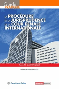 La procédure et la jurisprudence de la cour pénale internationale