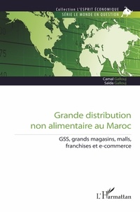Camal Gallouj et Saïda Gallouj - Grande distribution non alimentaire au Maroc - GSS, grands magasins, malls, franchises et e-commerce.