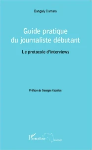 Guide pratique du journaliste débutant : le protocole d'interviews